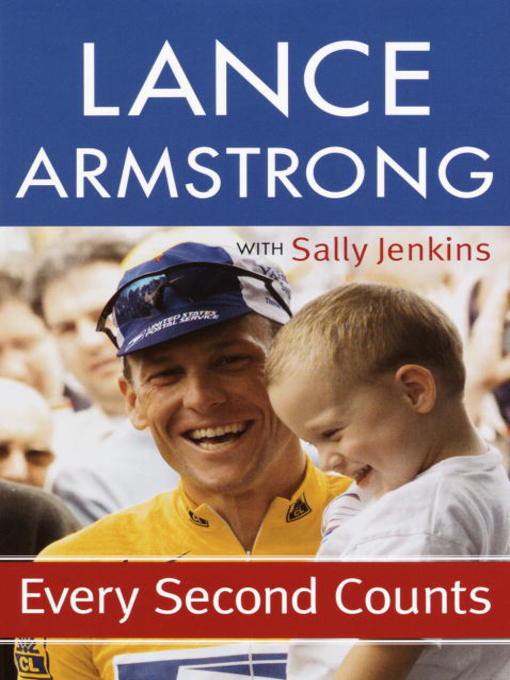 Title details for Every Second Counts by Lance Armstrong - Available